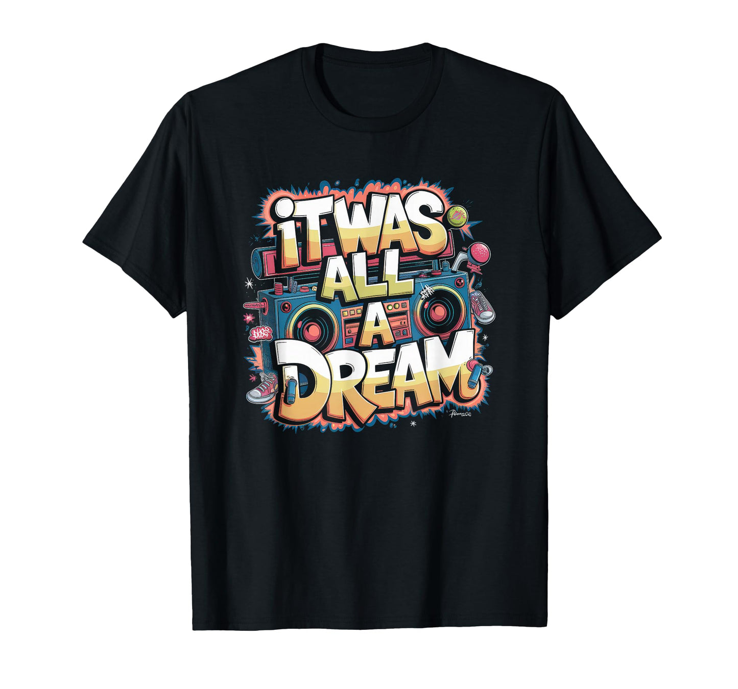 It Was A Dream Tshirt Men Women Rap 1990s Music Hip Hop T-Shirt