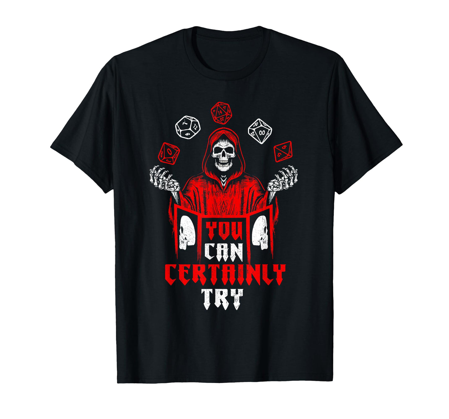 RPG Gaming Skeleton You Can Certainly Try Gamers T-Shirt