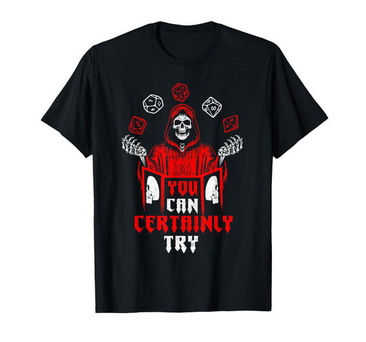 RPG Gaming Skeleton You Can Certainly Try Gamers T-Shirt