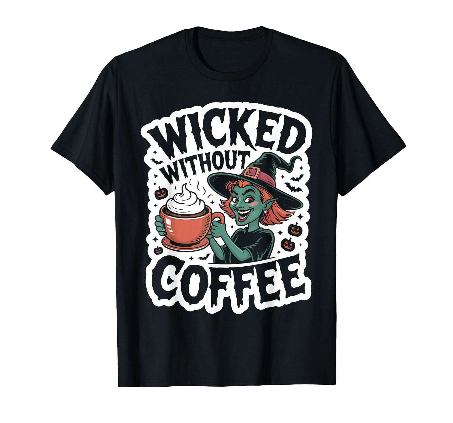 Wicked Without Coffee Witch Drinking Cup Halloween Design T-Shirt