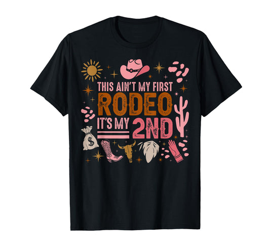 This Ain't My First Rodeo Its My 2nd Girl Birthday Outfit T-Shirt