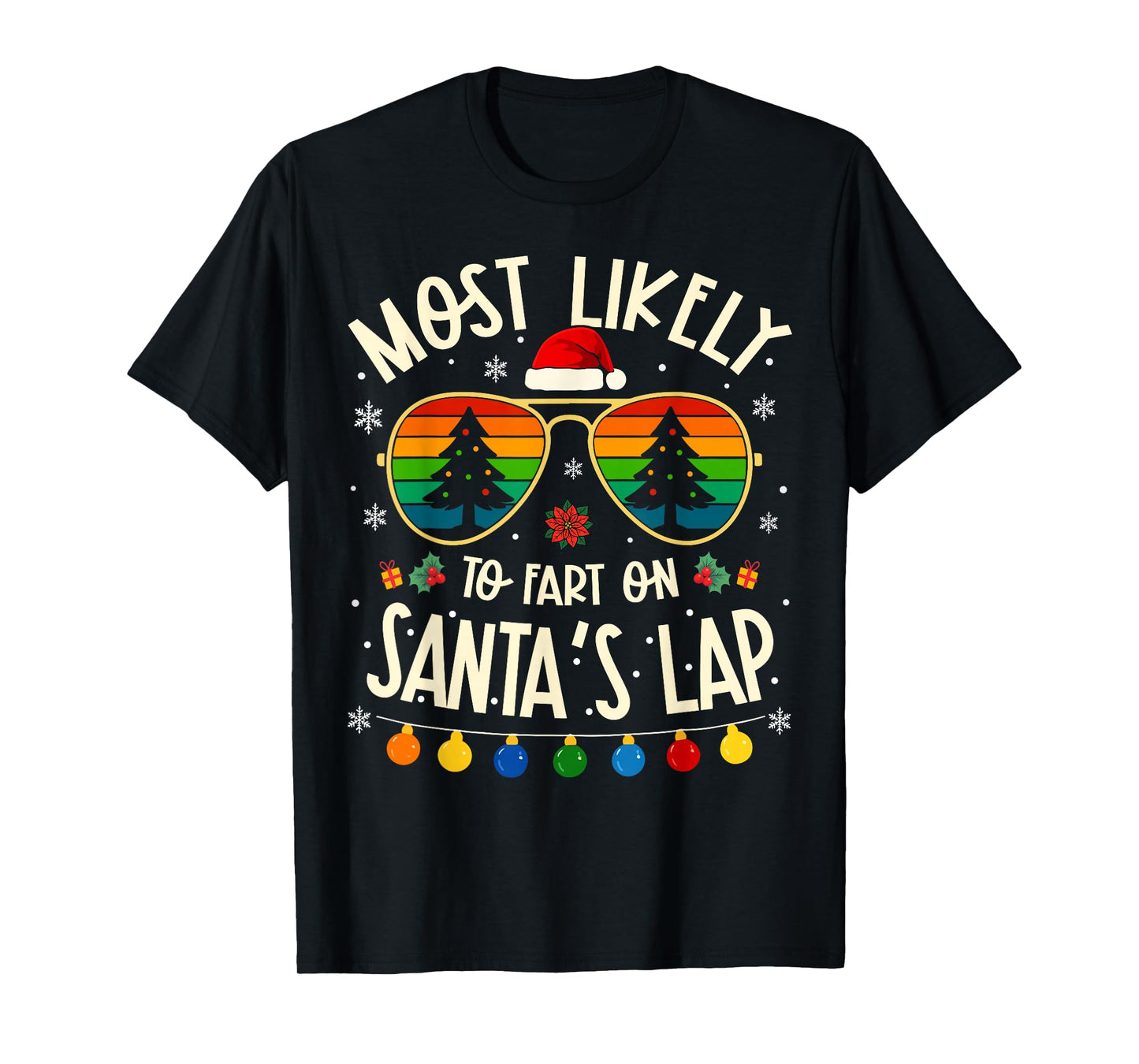 Most Likely to Fart On Santa's Lap Funny Matching Xmas T-Shirt