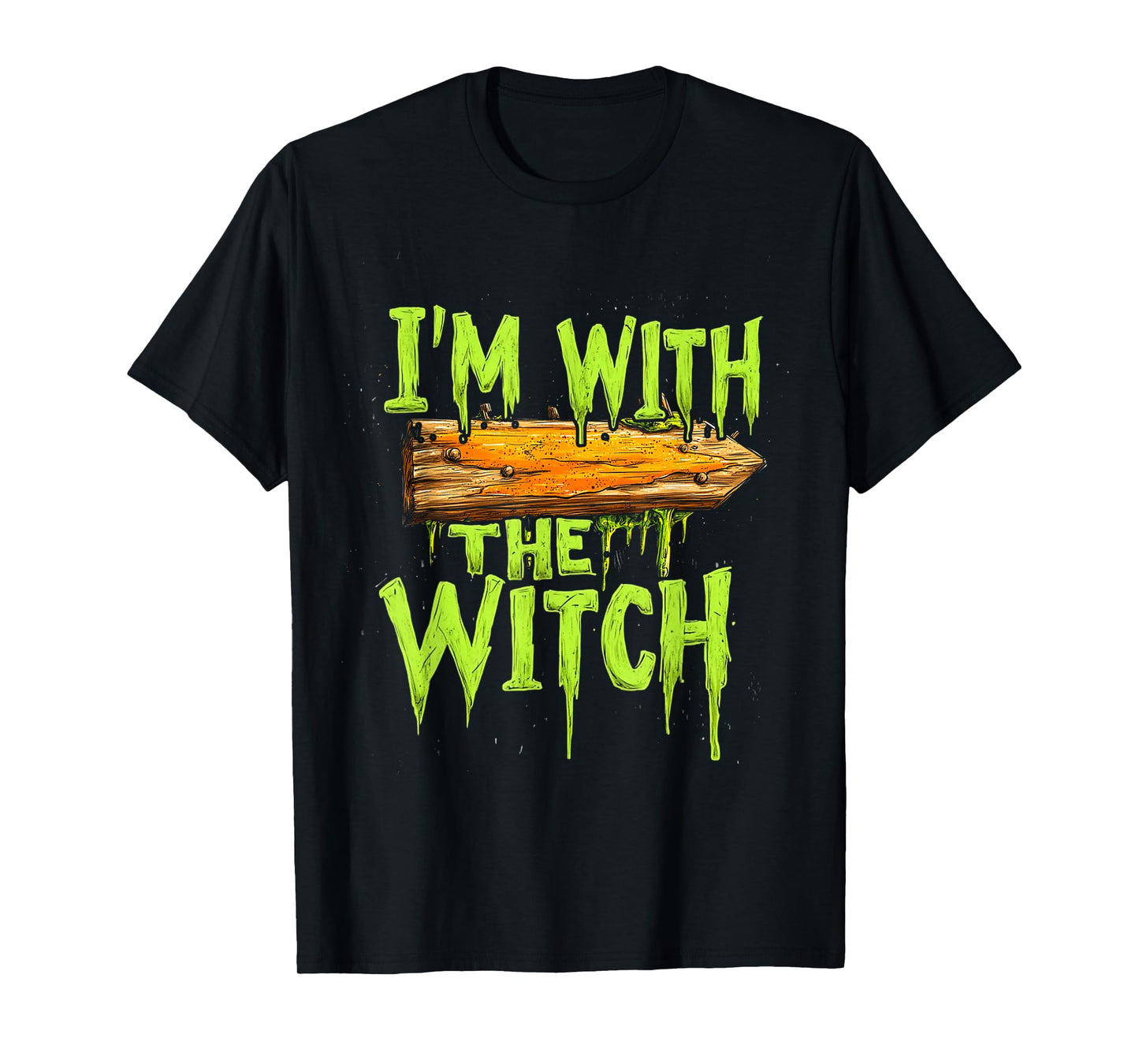 I'm with The Witch Funny Halloween His and Her Gifts T-Shirt