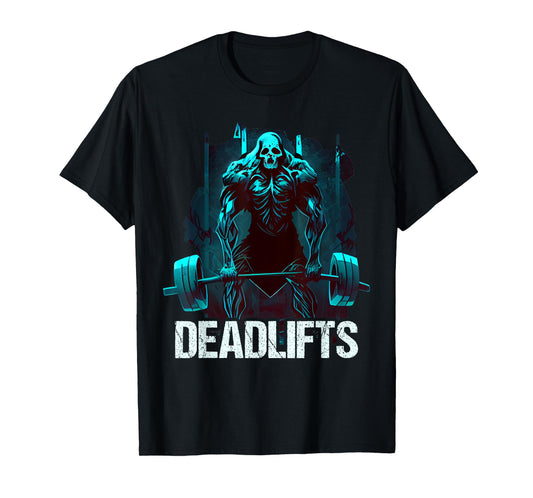 Deadlifts Gym Fitness Funny Workout T-Shirt