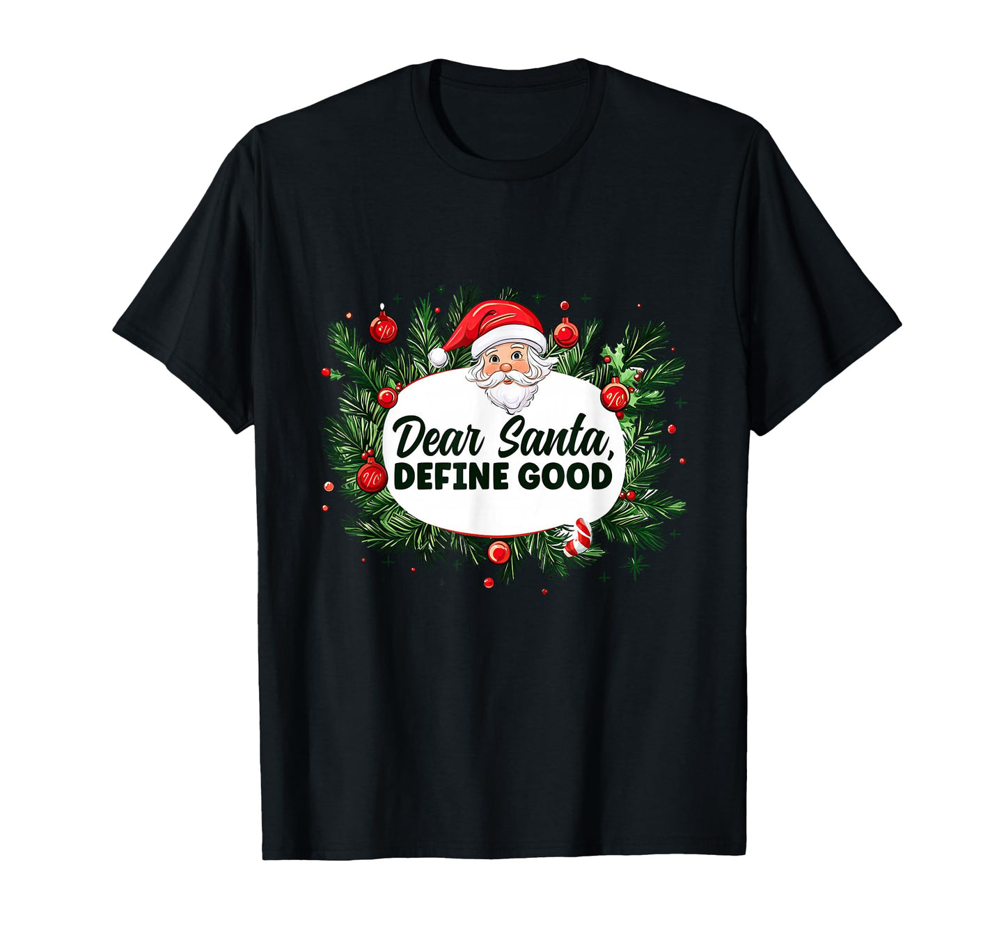 Funny Santa Speech with Define Good Costume T-Shirt