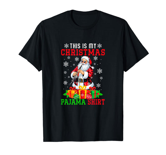 My Christmas Pajama Shirt Santa Playing Oboe Instrument T-Shirt