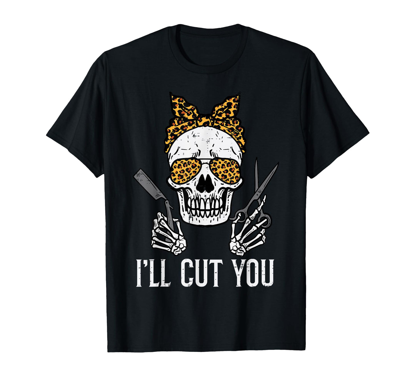Halloween Hairdresser Skull Ill Cut You Hairstylist Women T-Shirt