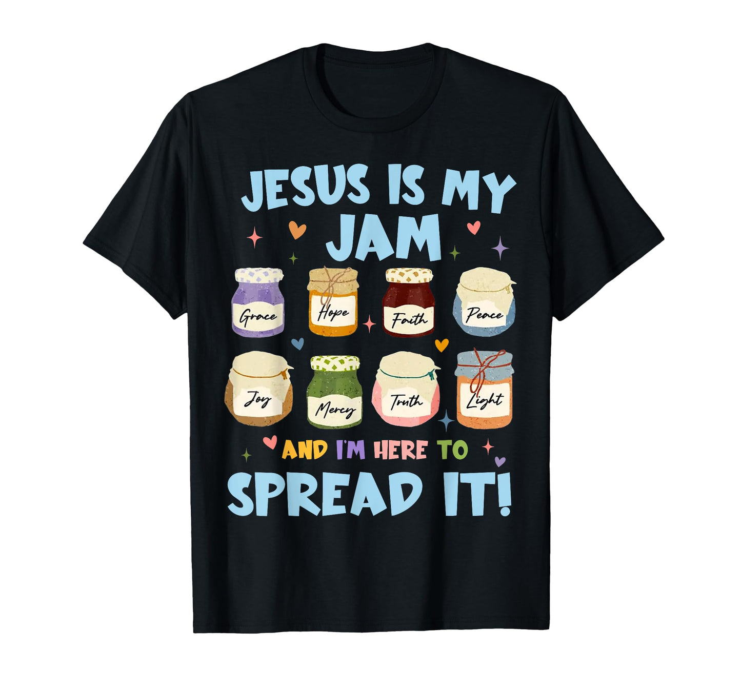 Jesus Is My Jam And Im Here To Spread Christian Bible Verse T-Shirt