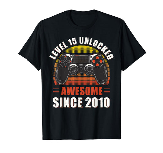 Level 15 Unlocked Awesome Since 2010 Video Gamer 15 Birthday T-Shirt