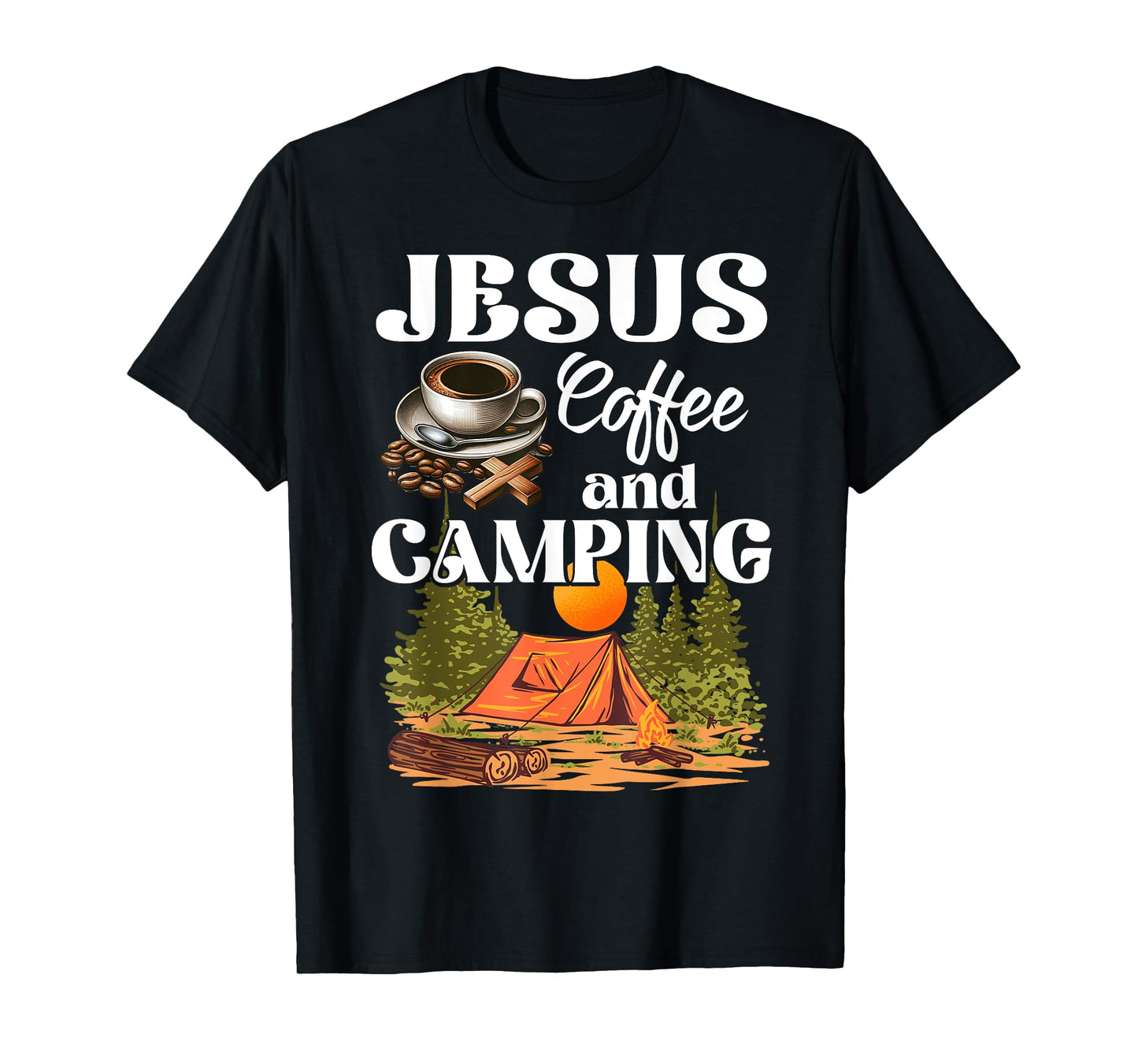Faithful Outdoor Enthusiast Jesus Coffee And Camping T-Shirt