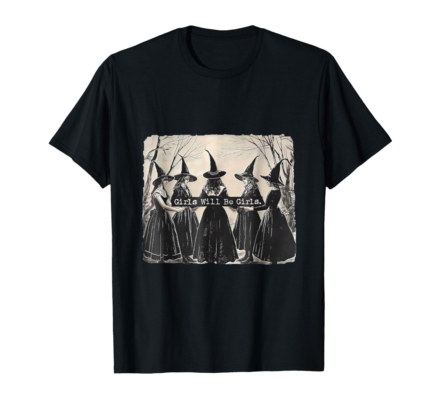 Girl Will Be Girl, Funny Witch, Witchy Vibes Halloween T-Shirt