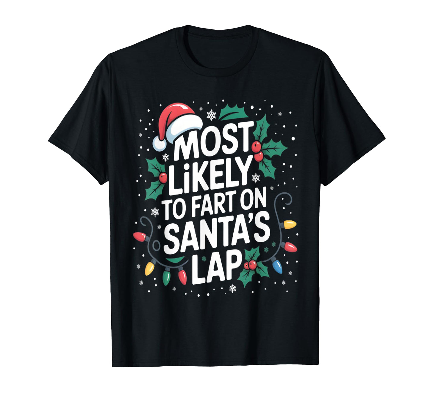 Most Likely to Fart On Santa's Lap Family Matching Christmas T-Shirt