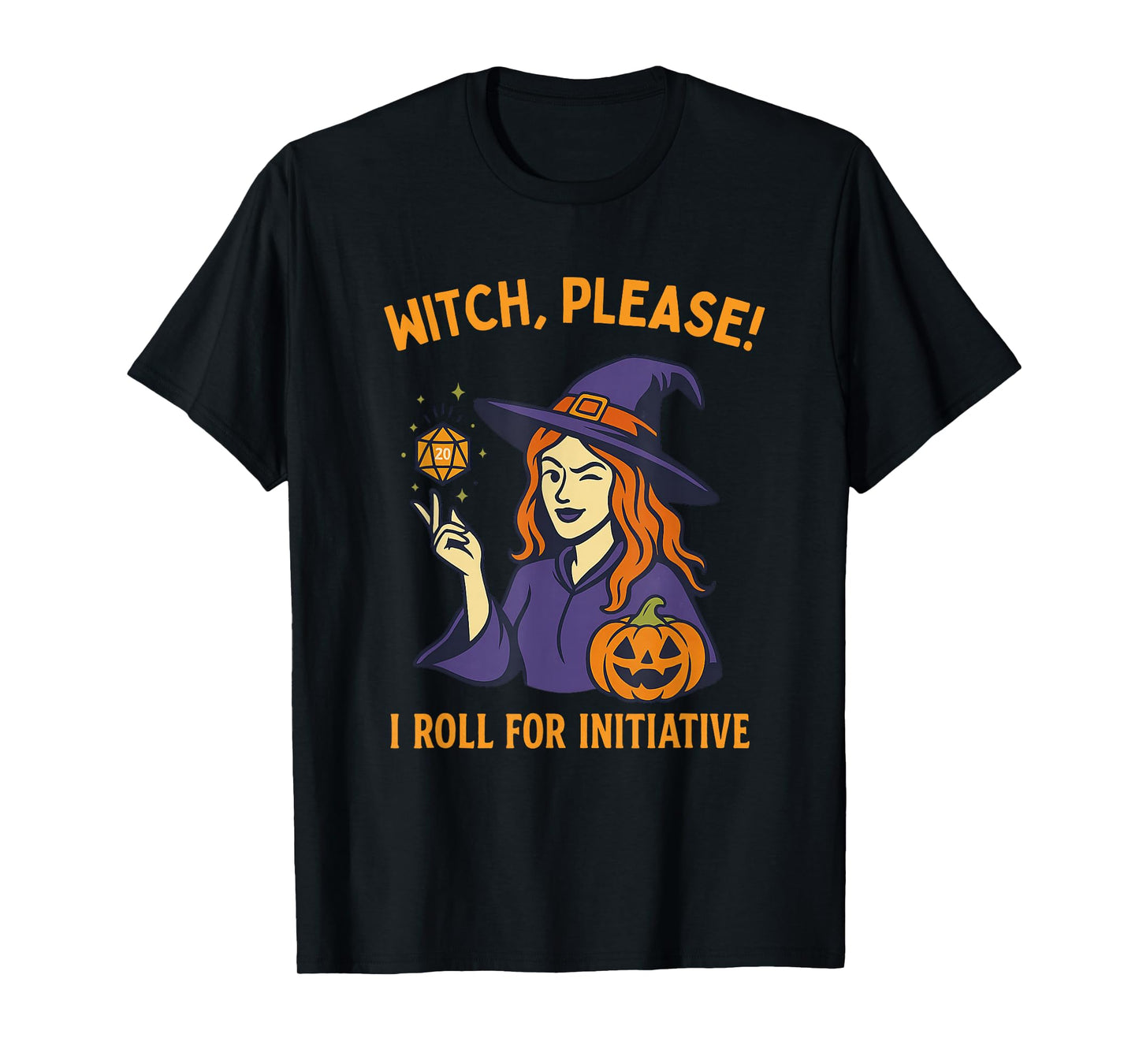 Witch Please I Roll for Initiative Funny Halloween Gamer T-Shirt