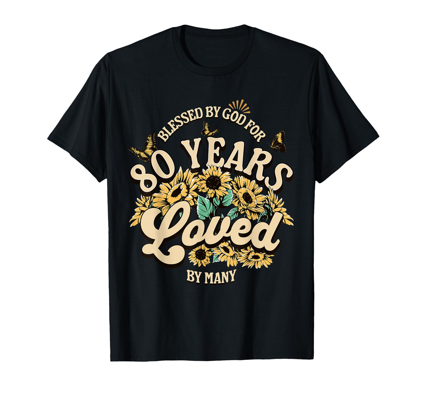 80 Years Loved Blessed Women 80 Years Old Floral Birthday T-Shirt