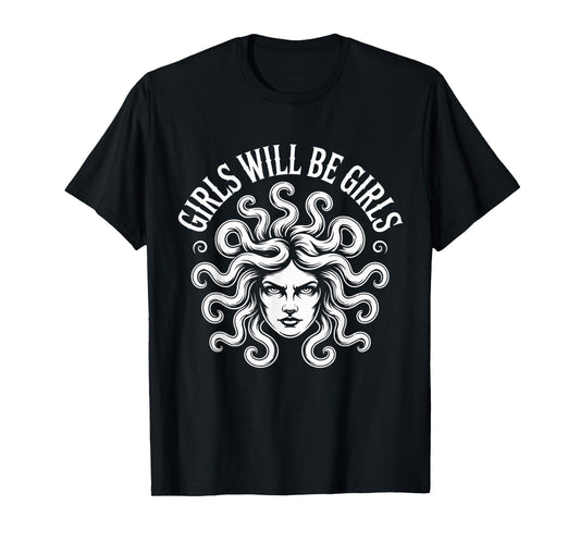 Girl Will Be Girls Tee Medusa Feminist Women Vintage Retro T-Shirt