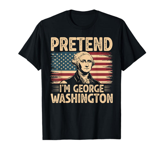 Pretend I'm George Washington Vintage Halloween Costume T-Shirt