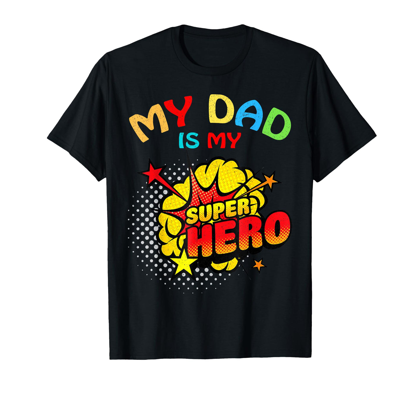 My Dad Is My Superhero T-Shirt