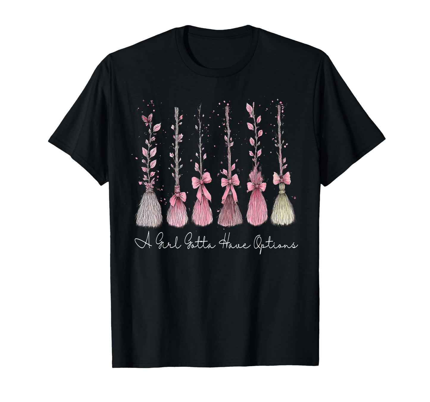 A Girl Gotta Have Options Pink Bow Witch Broom Halloween T-Shirt