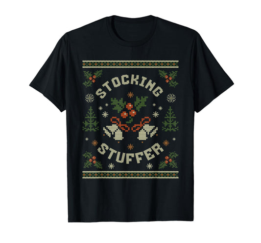 Funny The Stocking Stocking Stuffer Matching Couples Ugly T-Shirt