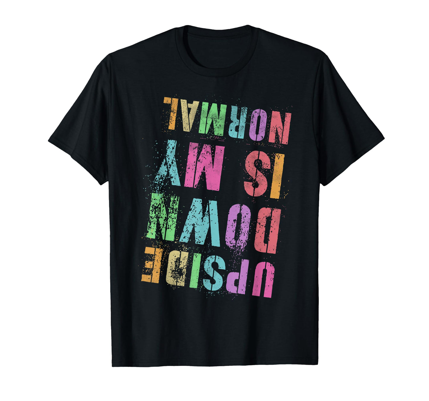 UPSIDE DOWN IS MY NORMAL Gymnastics Tumbling Gymnast Tumble T-Shirt