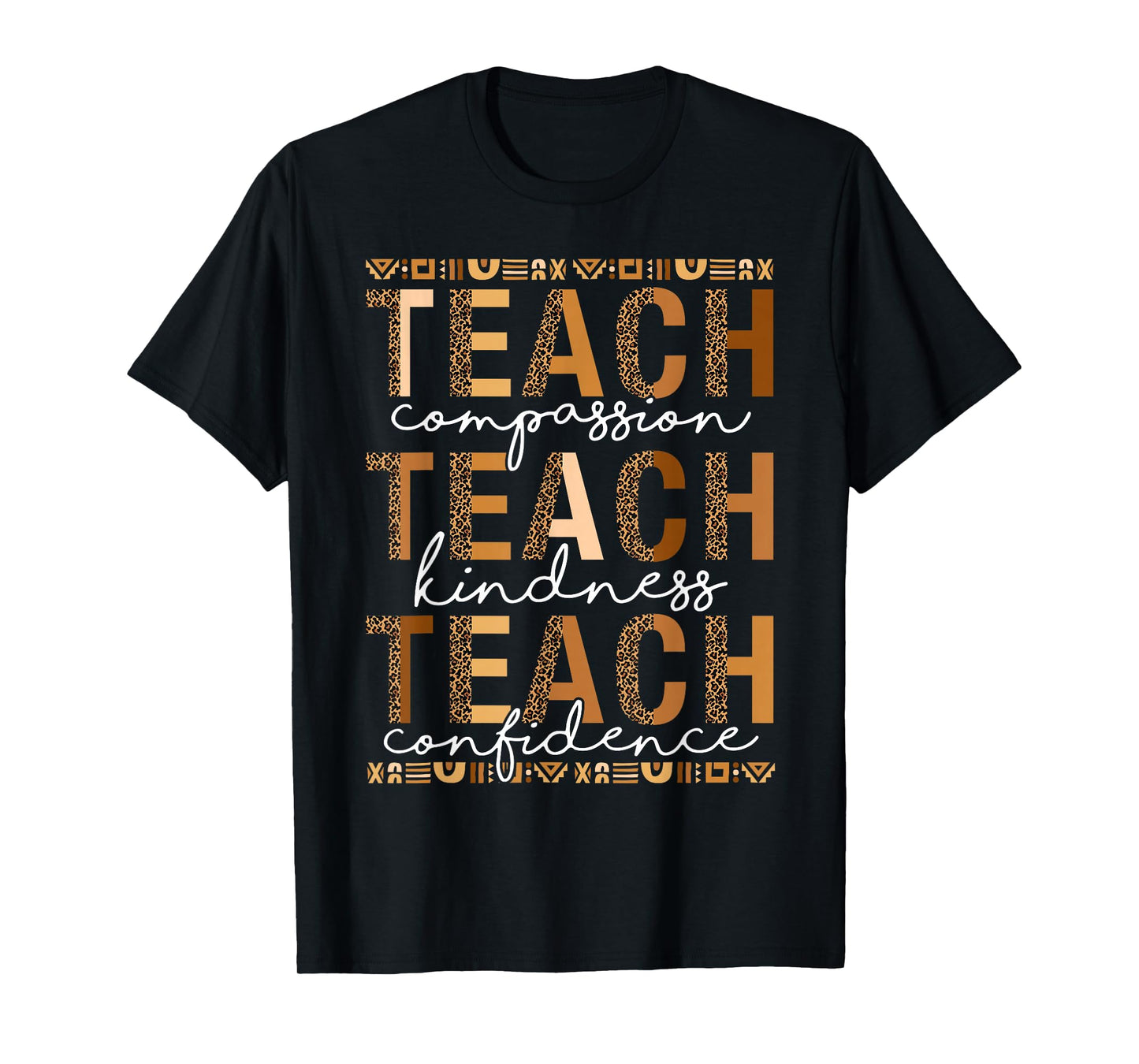 Teach Compassion Kindness Confidence Black History Teacher T-Shirt