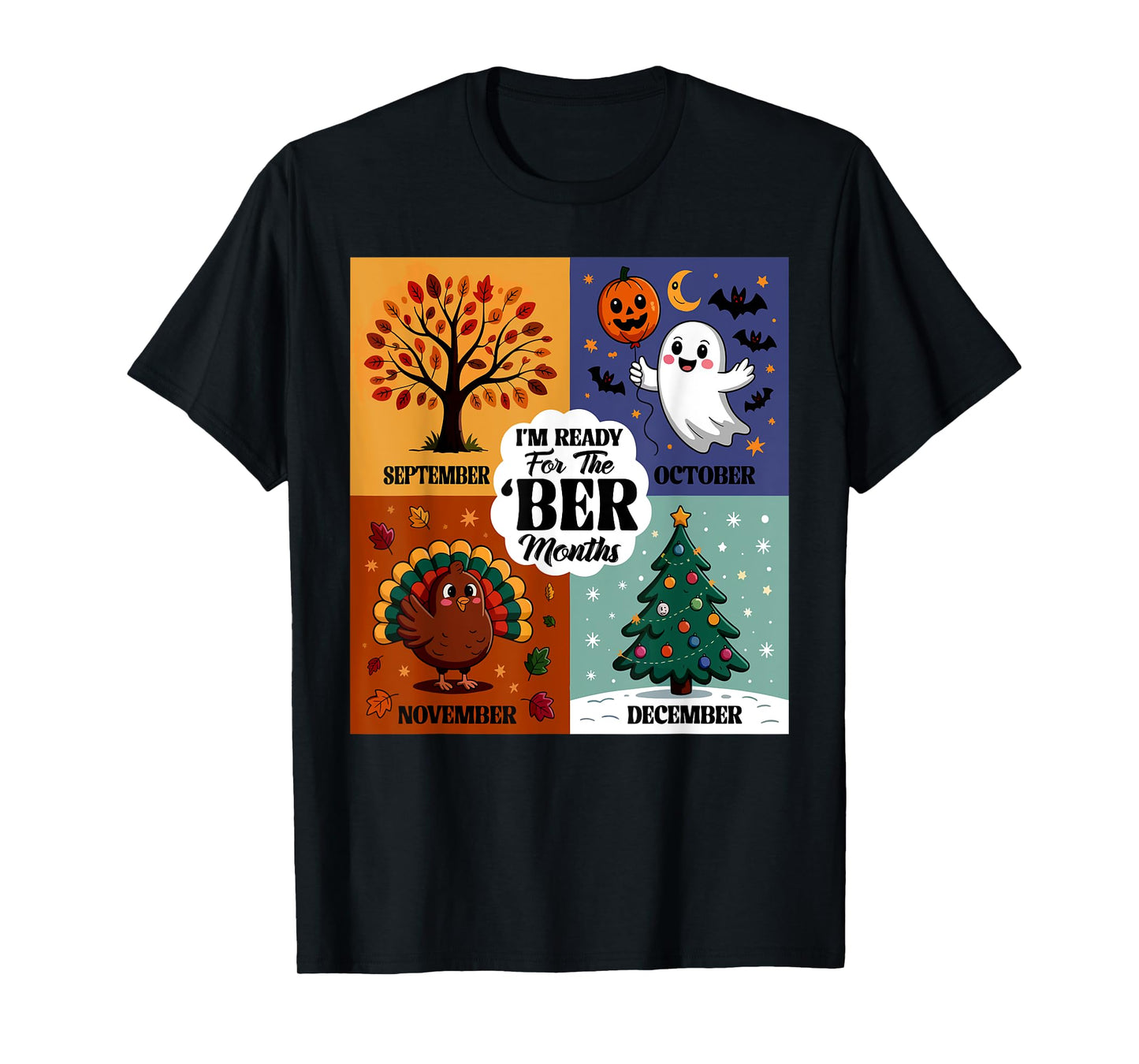 I'm Ready for The BER Month Season Autumn Leaves Men Women T-Shirt