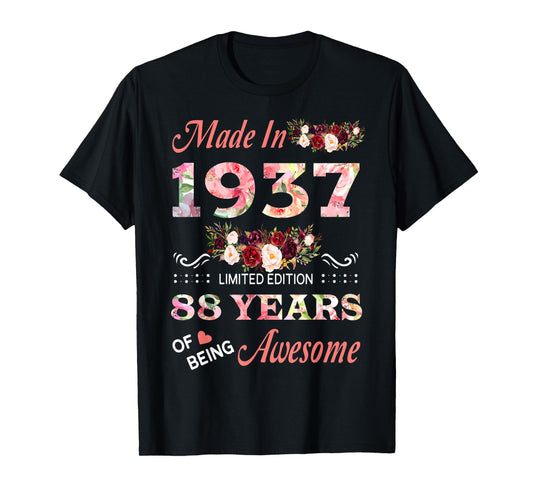 Made In 1937 88 Year Of Being Awesome Floral Birthday Women T-Shirt