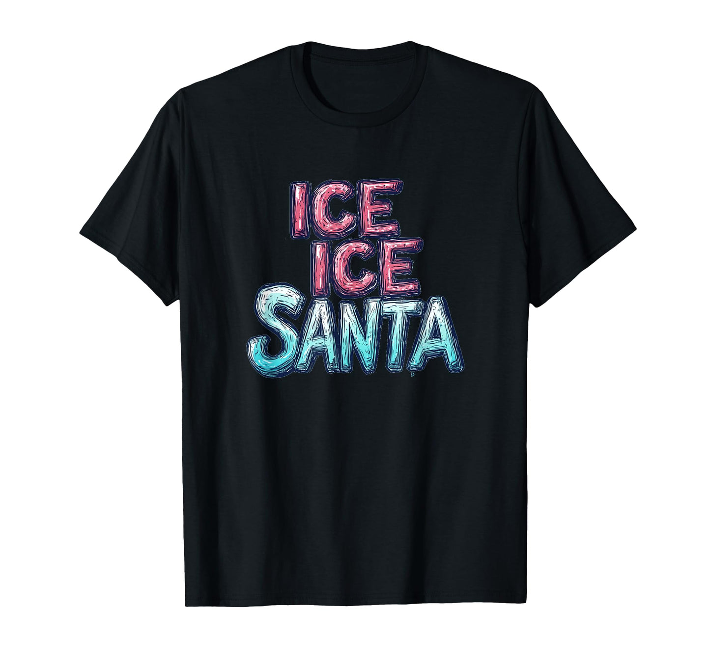 Pretty Ice Ice Santa Naughty Speech for Funny Christmas T-Shirt