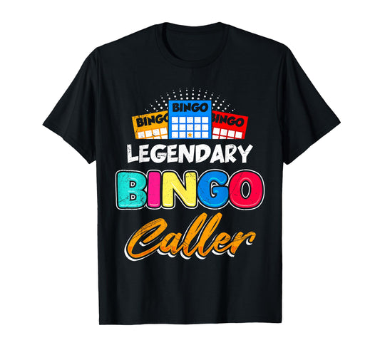 Bingo LEGENDARY BINGO CALLER Funny Bingo Fanatics T-Shirt