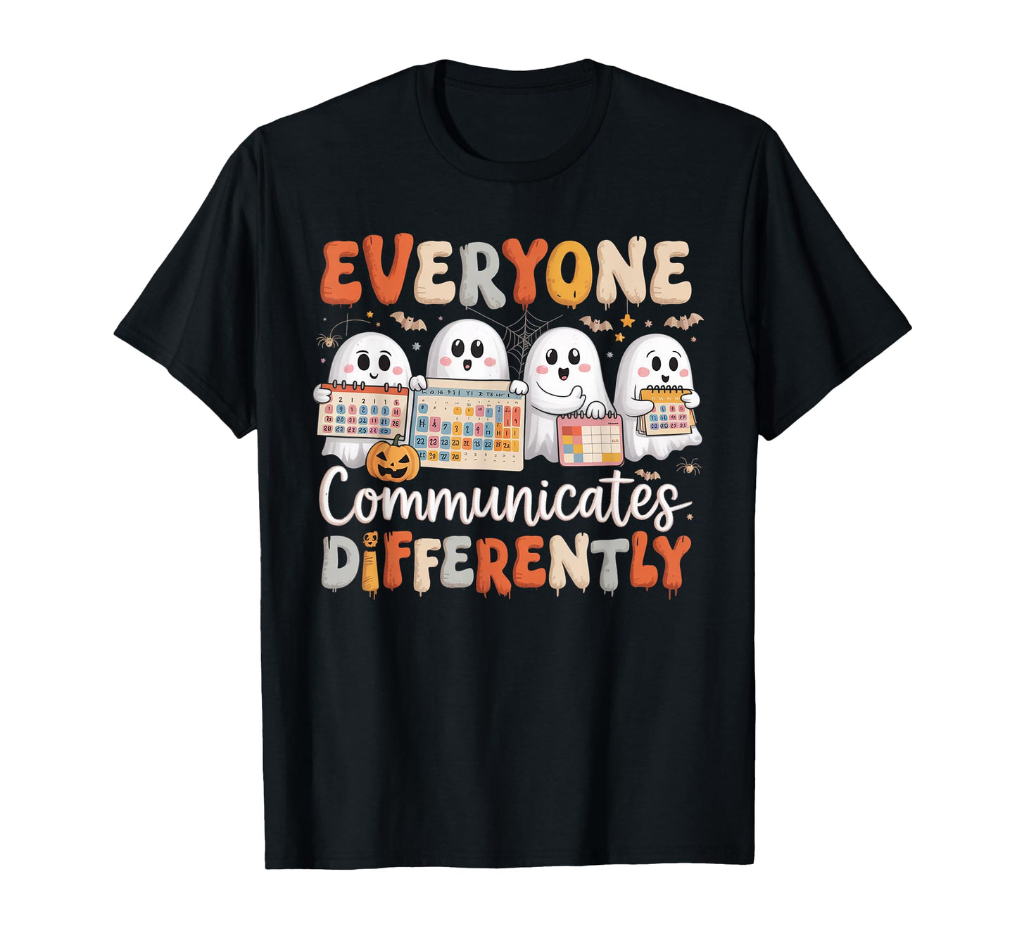 Everyone Communicates Differently Halloween SLP Sped Teacher T-Shirt