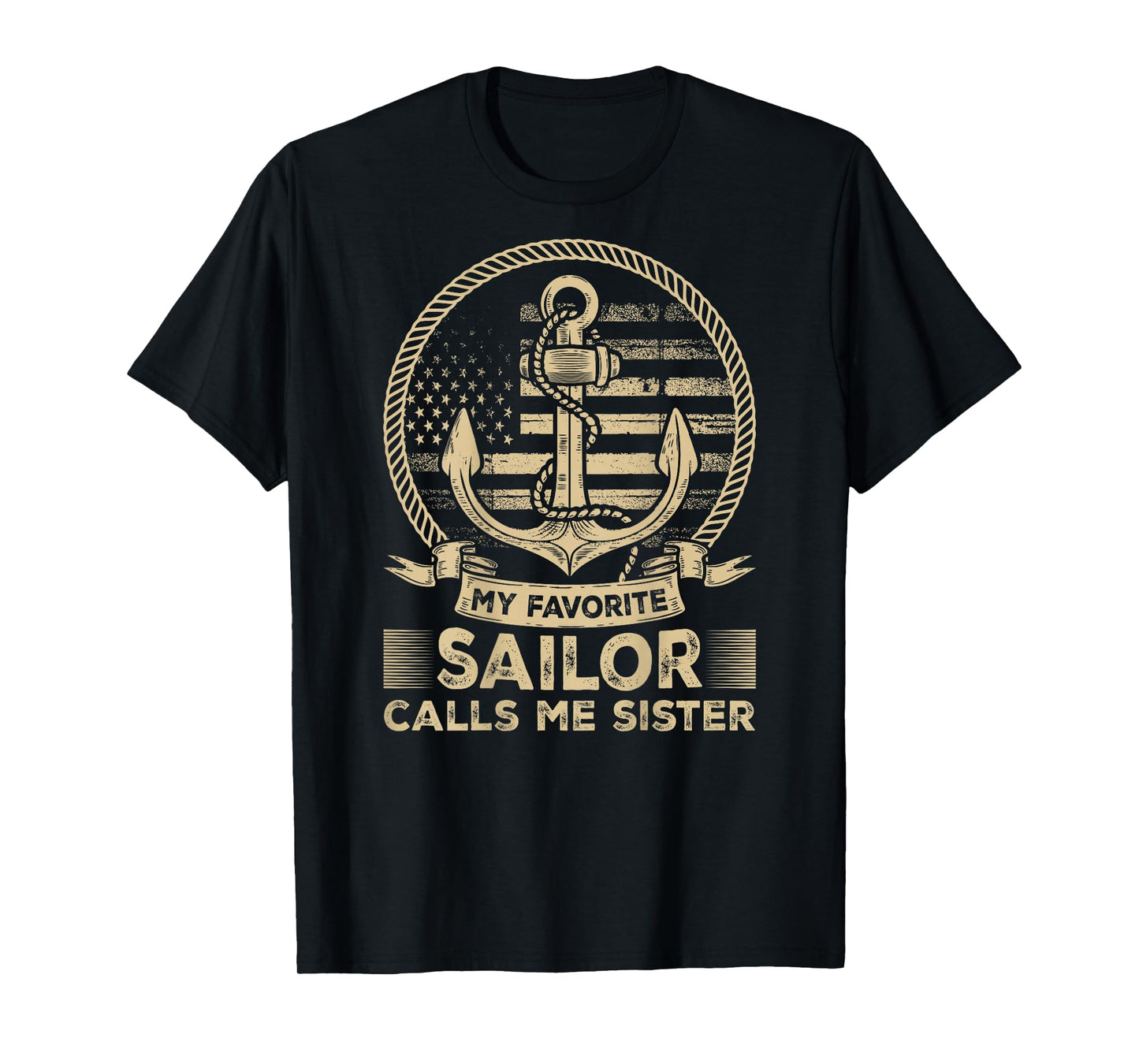 My Favorite Sailor Calls Me Sister Sailor Sister ( On Back) T-Shirt
