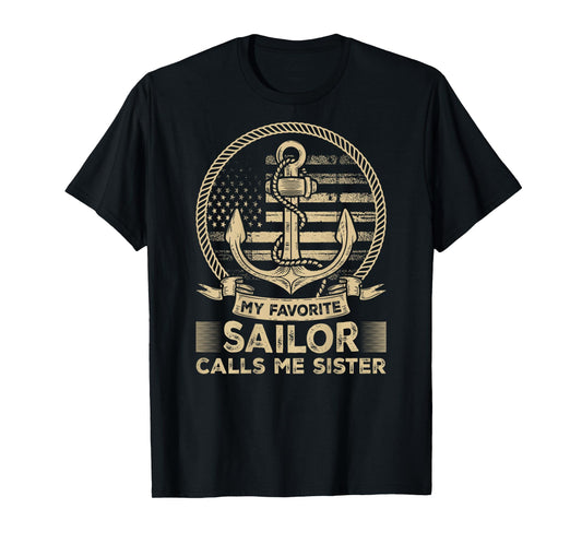 My Favorite Sailor Calls Me Sister Sailor Sister ( On Back) T-Shirt