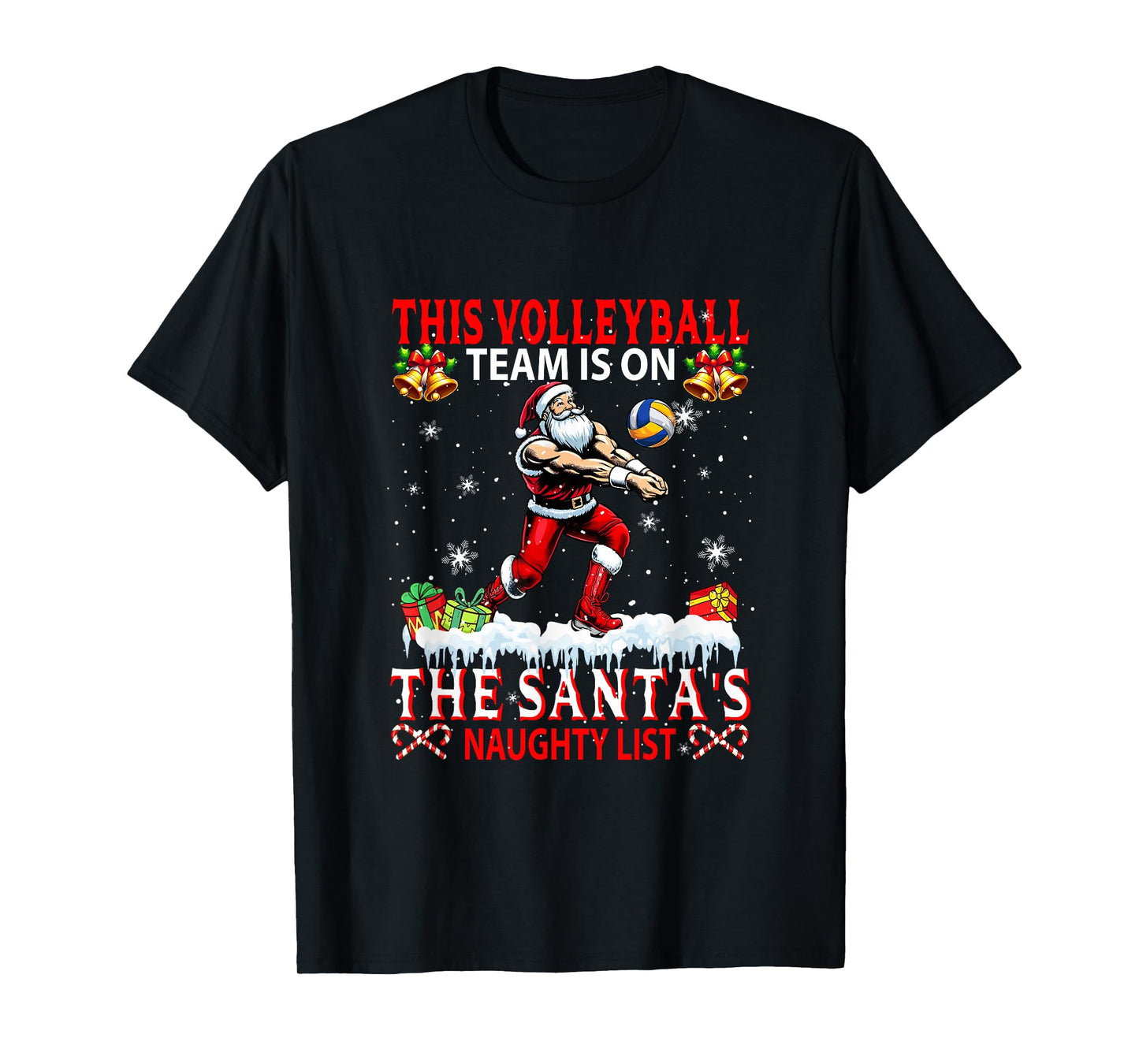 Volleyball Team is On Santa's Xmas Naughty List Funny Player T-Shirt