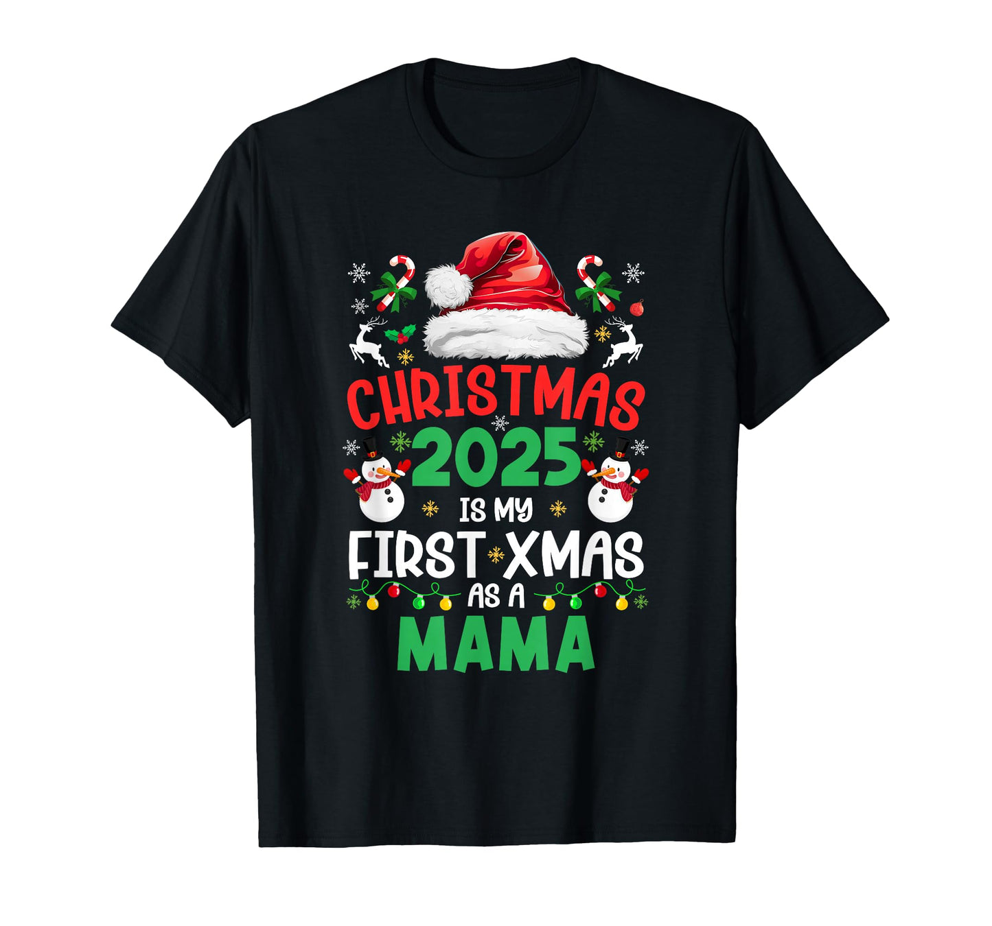 Funny Christmas 2025 is My First Xmas As A Mama Family T-Shirt