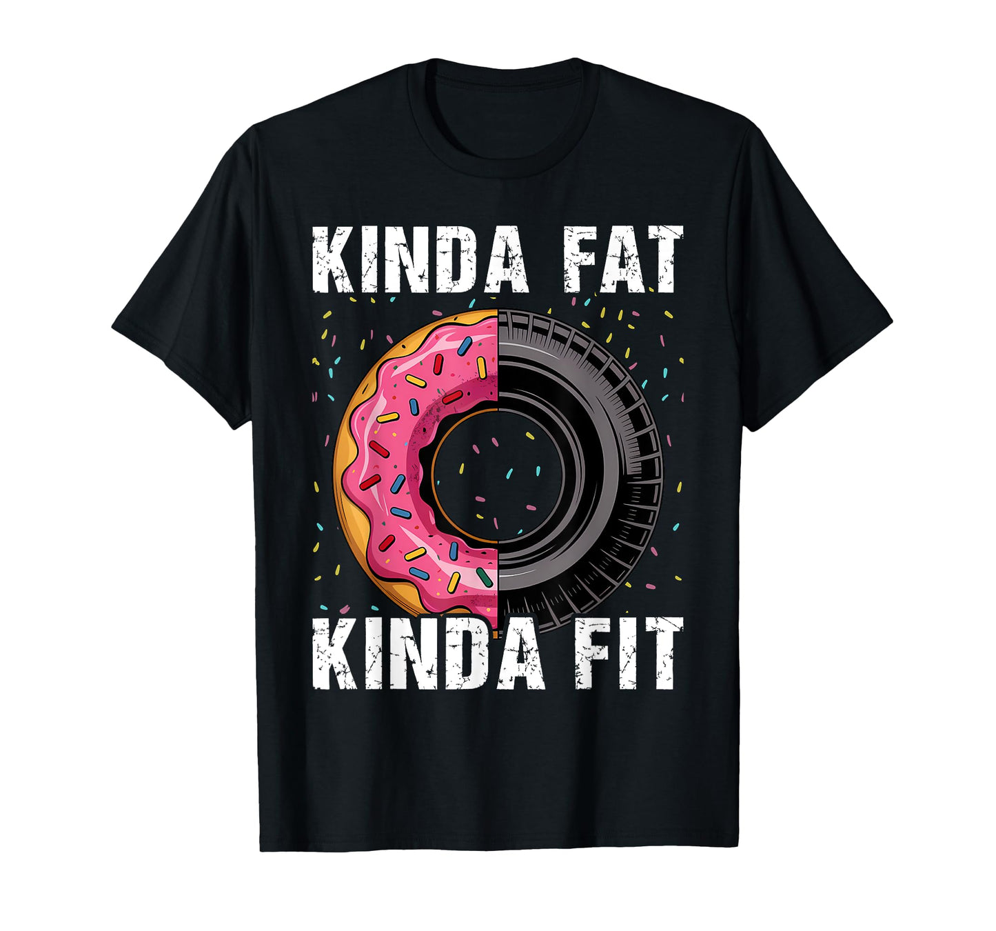 Gym Kinda Fat Funny Workout Fitness Exercise Women Men T-Shirt