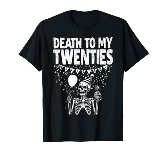 Hello 30! Skeleton Death To My Twenties, 20s 30th Birthday T-Shirt