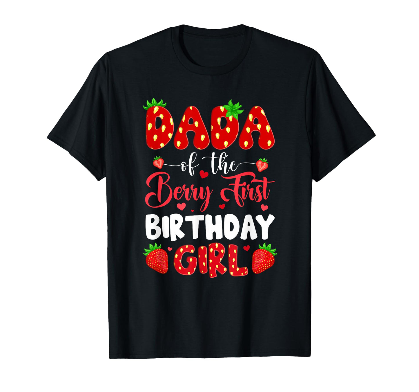 Dada Of The Berry First Birthday Of Girl Strawberry T-Shirt