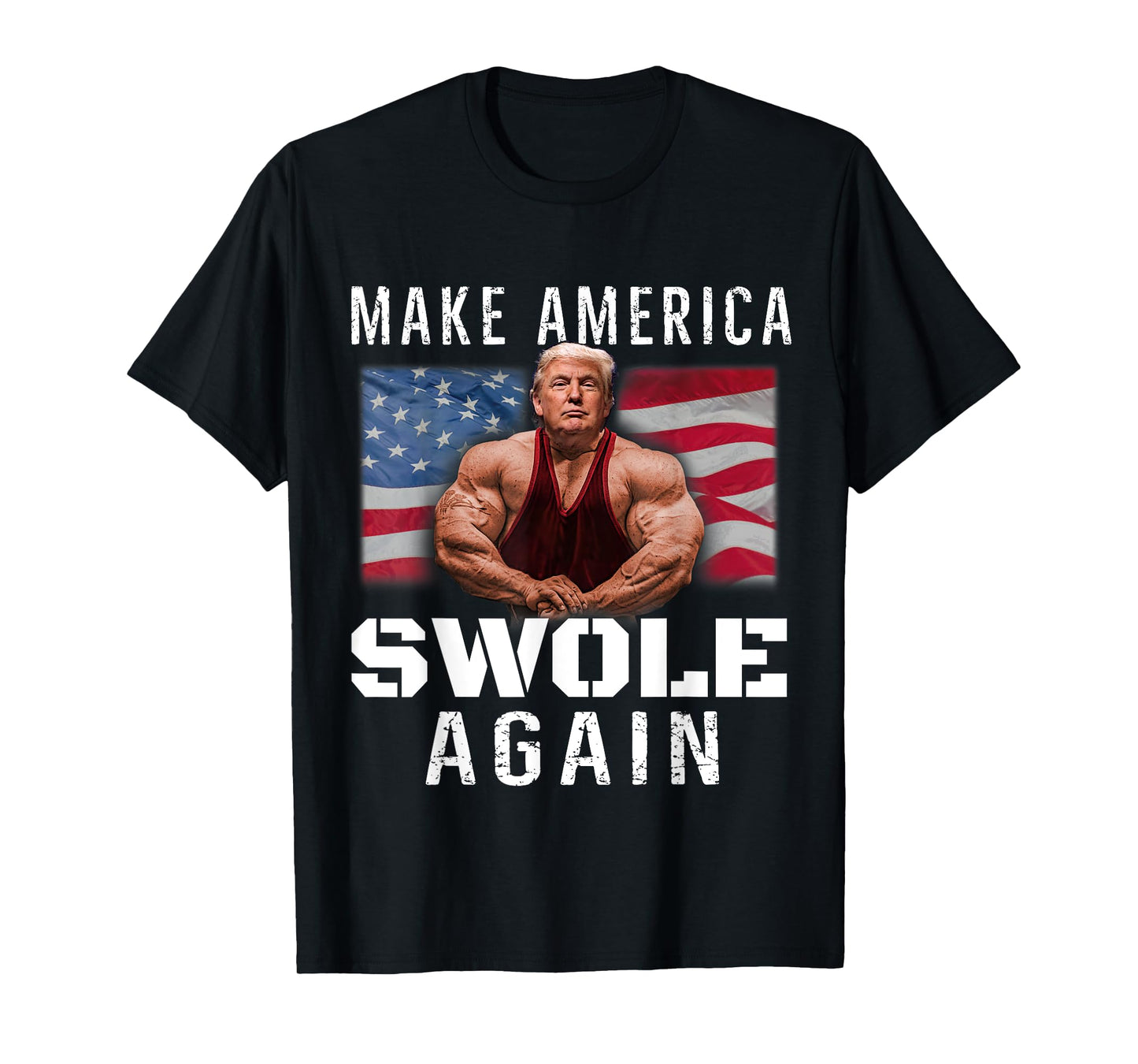 Make America Swole Again Funny Trump Lifting T-Shirt