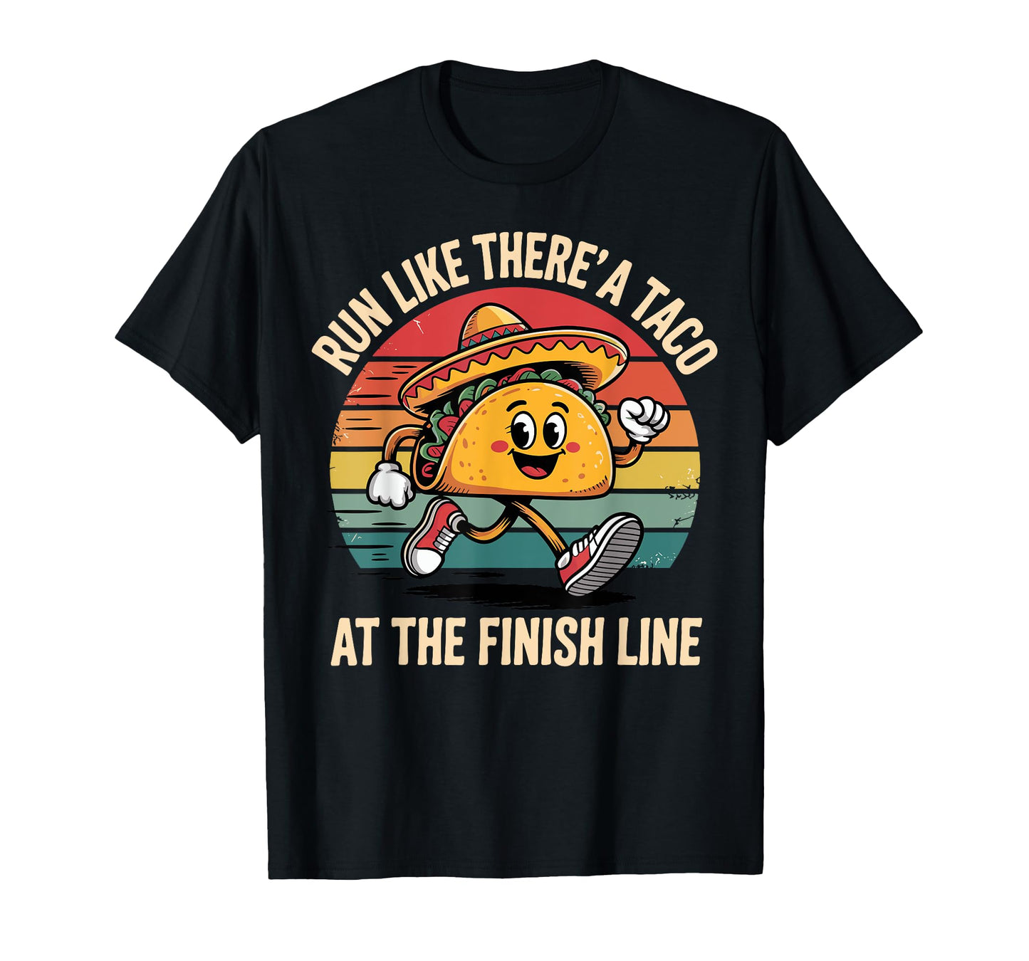 Run like there's a taco at the finish line Cinco de Mayo Gym T-Shirt