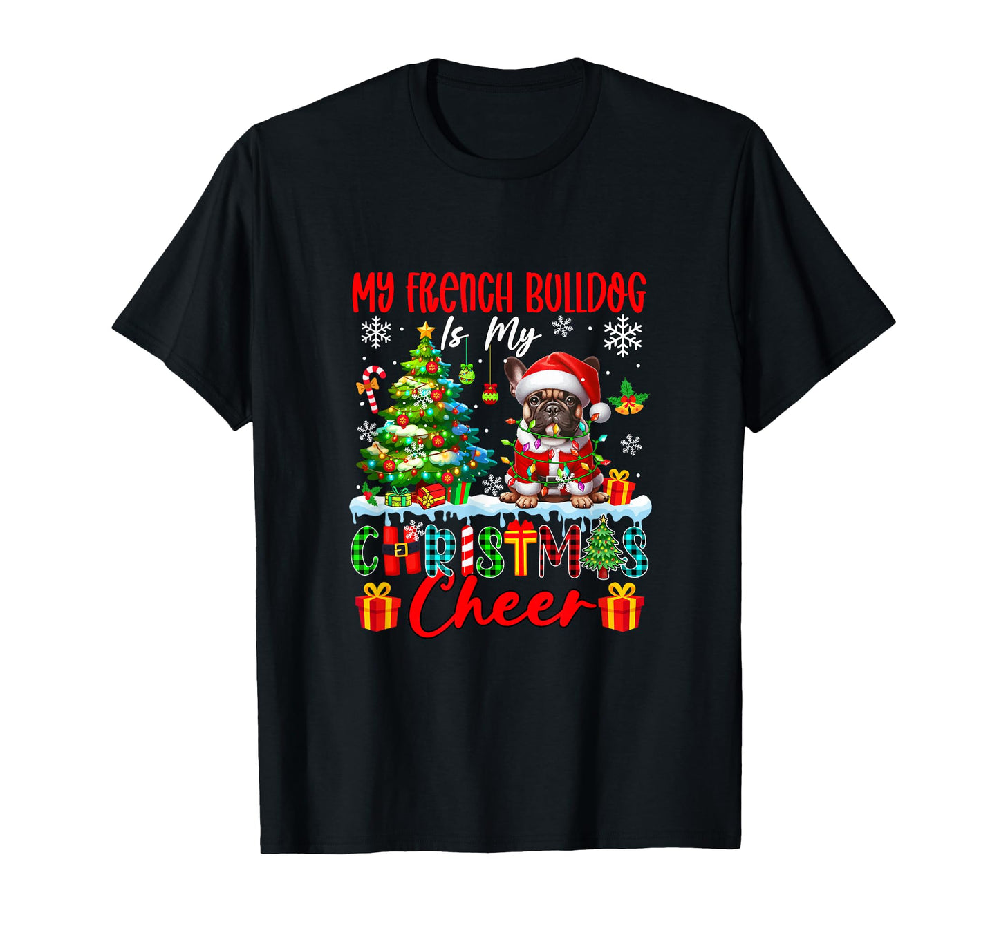 My French Bulldog is My Xmas Cheer Funny Santa Dog Owner T-Shirt