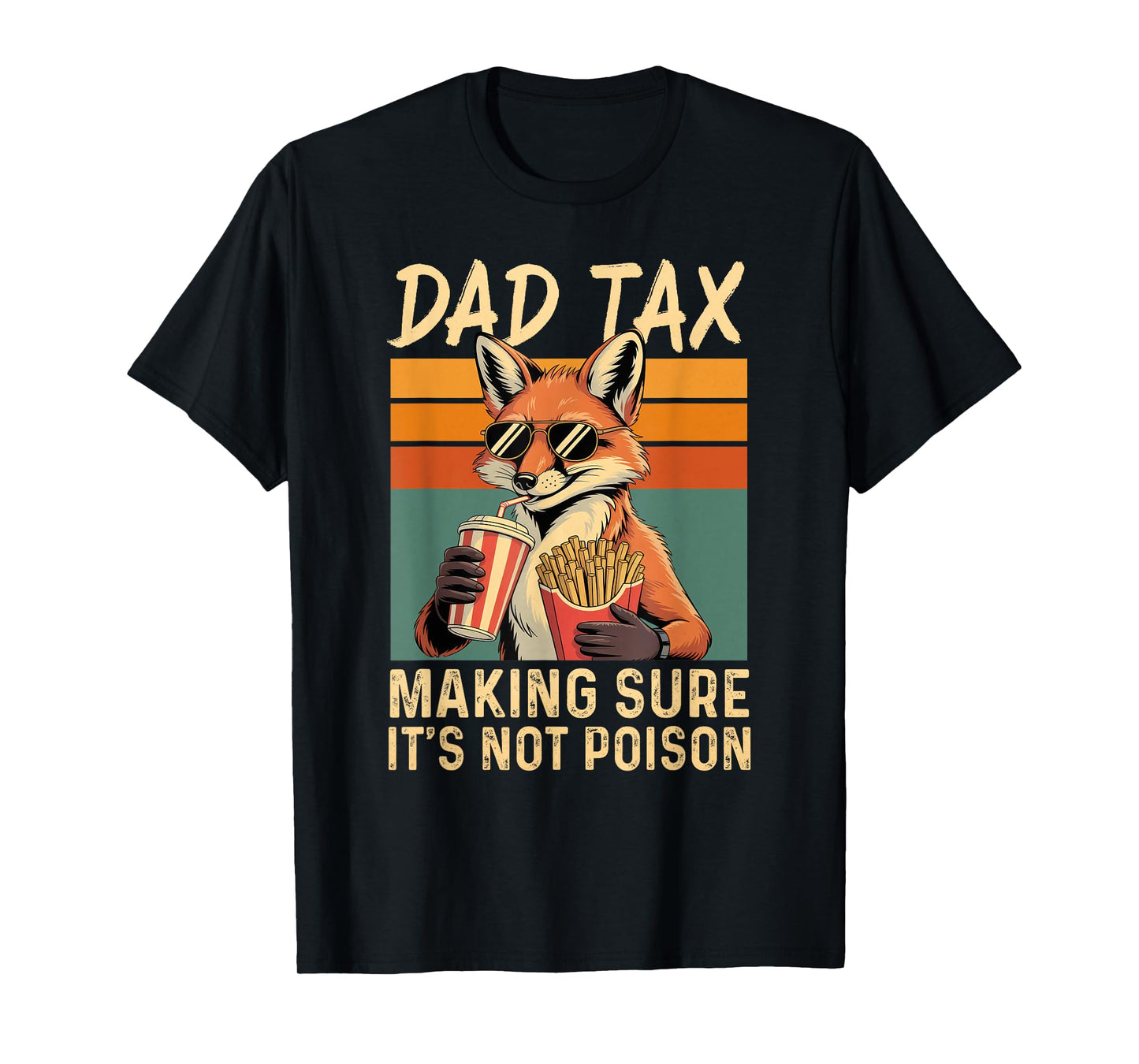 Dad Tax Funny T-Shirt – Cool Fox Retro Tee for Father’s Day T-Shirt