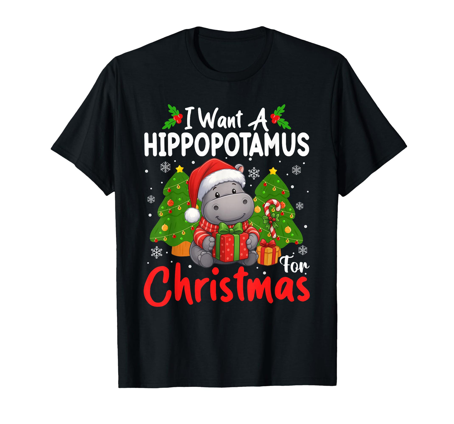 I Want A Hippopotamus for Christmas Xmas Hippo for Men Kids T-Shirt