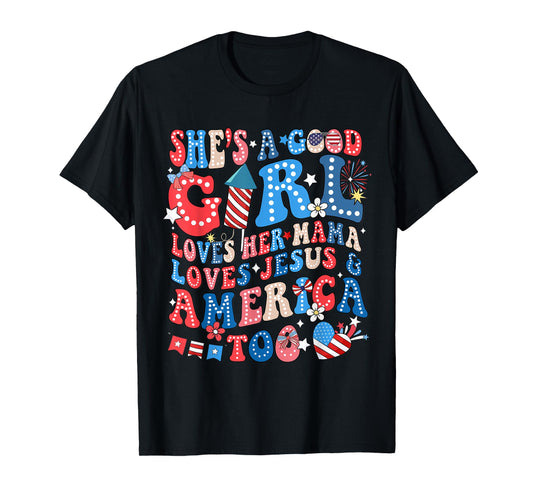 She's A Good Girl Loves Her Mama Jesus & America Too Groovy T-Shirt