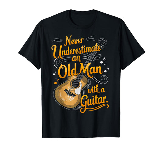 Never Underestimate An Old Man With A Guitar Player T-Shirt