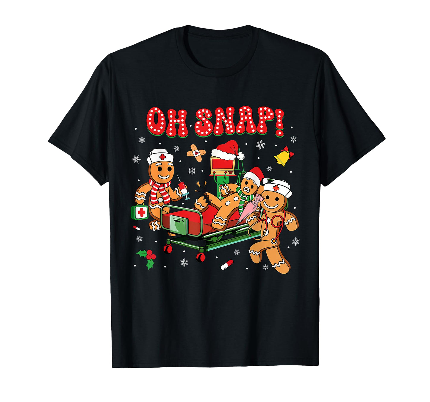 Gingerbread Man Cookie Ugly Sweater Oh Snap Christmas Nurse T-Shirt