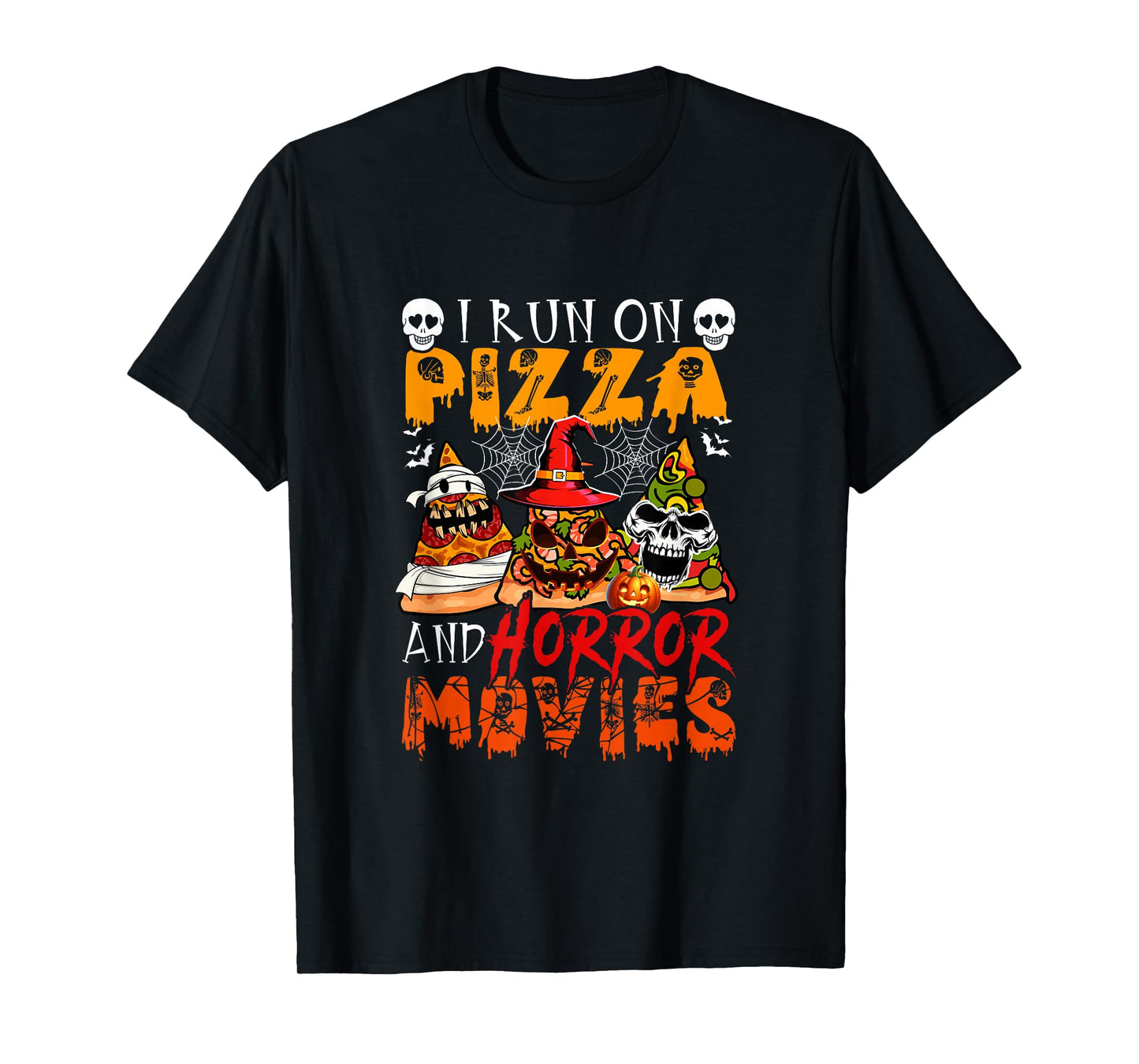 Run On Horror Movies and Pizza Halloween Fast Food Lover T-Shirt