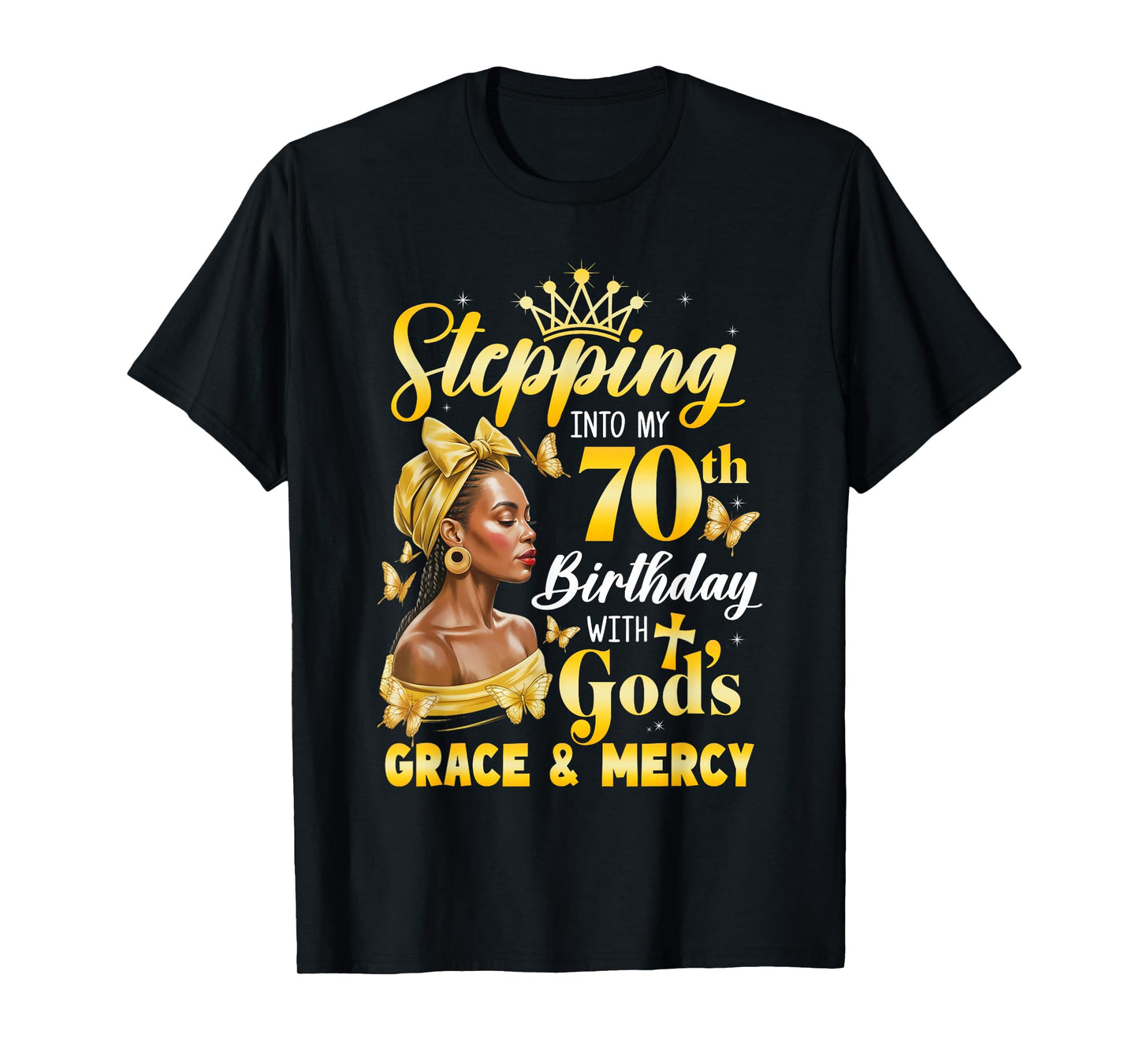 Stepping Into My 70Th Birthday Afro Woman Religious Birthday T-Shirt