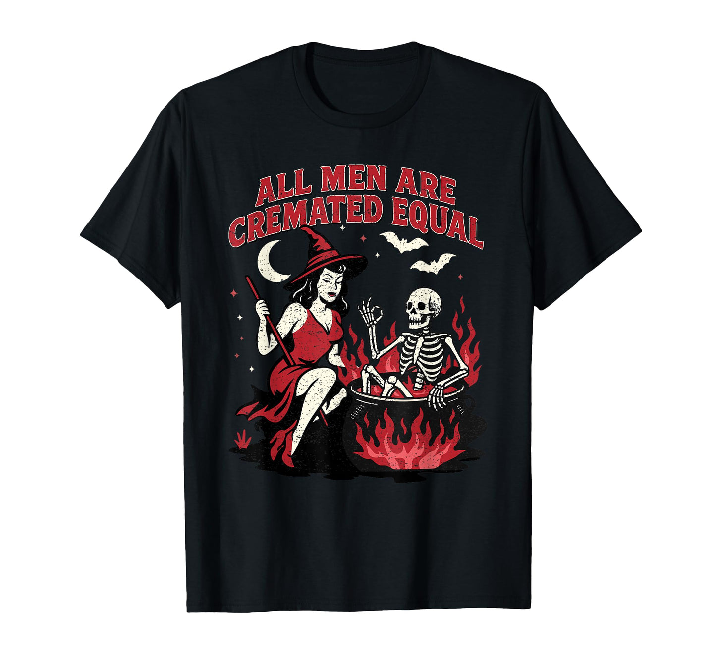 Funny Witch All Men Are Cremated Equal Feminist Halloween T-Shirt