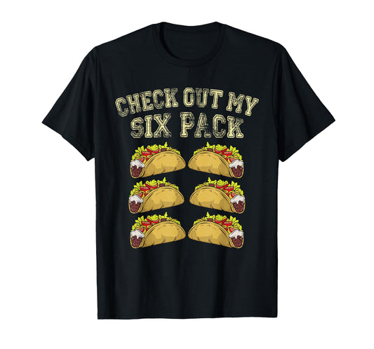 Fitness 6 Pack Tacos Funny Mexican Gym Top for Taco Lovers T-Shirt
