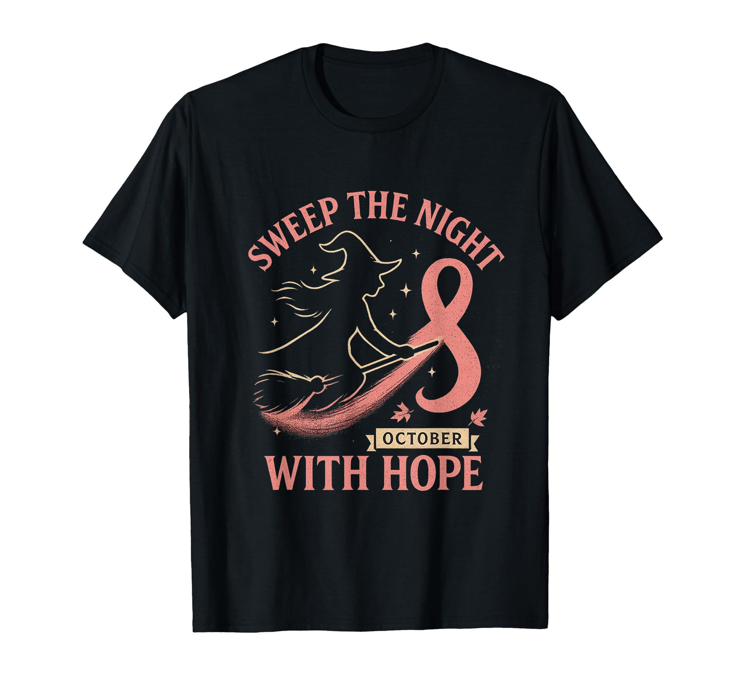 Sweep The Night with Hope T-Shirt